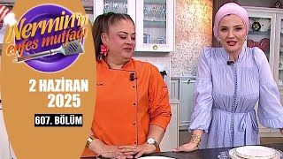 Nerminin Enfes Mutfağı 2 Haziran 2025