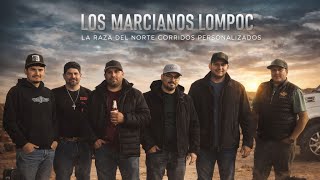 LOS MARCIANOS LOMPOC - LA RAZA DEL NORTE (Video Lyric) #corridospersonalizados 