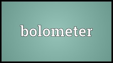 Bolometer Meaning