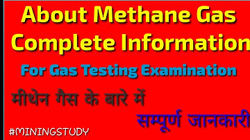 Methane Gas // CH4  के बारे मे सम्पूर्ण जानकारी // Gas Testing exam Video Hindi // #Miningstudy