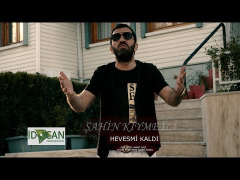 ŞAHİN KIYMETLİ HEVESMİ KALDI KLİP 2020