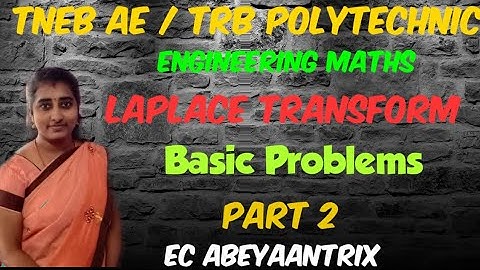 Laplace Transform - Part 2 - Basic problems - Engineering Maths - TNEB AE