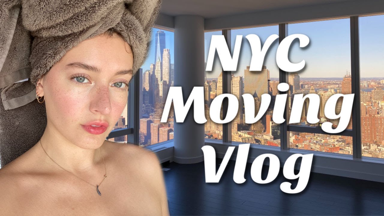 Nyc Moving Vlog Move Day New Place Etc Youtube