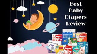 BEST DIAPERS REVIEW | Top Diapers in India 2021| Pampers Huggies babyhug mothercare etc. review