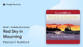 Red Sky in Mourning Book 1 by Patricia H. Rushford · Audiobook preview