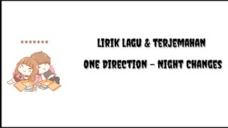 One Direction - Night Changes ( Lirik \u0026 Terjemahan )