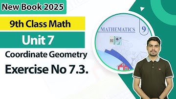 9th Class Math Unit 7 | Exercise No 7.3 | 9th Math Book 2025