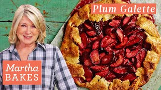 How to Make Martha Stewart's Plum Galette | Martha Bakes Recipes | Martha Stewart