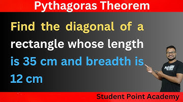 Find the diagonal of a rectangle whose length is 35 cm and breadth is 12 cm