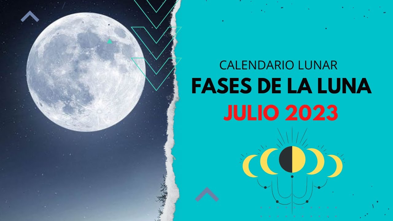 Ciclo Lunar Julio 2023 ▶️ CALENDARIO LUNAR JULIO 2023 ✓ TODAS LAS FASES DE LA LUNA EN JULIO 2023 -  FASES LUNARES 2024 VÍDEO - YouTube