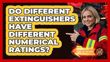 Do Different Extinguishers Have Different Numerical Ratings?
