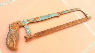 Restoration Hacksaw | Restoration Hacksaw Antique | Restore Hacksaw Tool Rusty