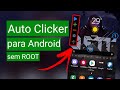 O MELHOR AUTO CLICKER PARA ANDROID SEM ROOT - COMO USAR O AUTO CLICKER NO ANDROID