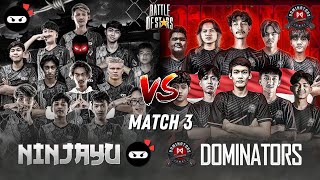 MATCH PENENTU LOLOS!! DOMINATORS VS NINJAYU DI MATCH 3 BATTLE OF STARS : SEMIFINAL