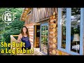 She built a tiny log cabin for $5k, lived simply & then added on