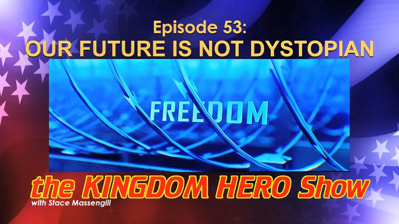 Episode 53: Our Future is NOT Dystopian - YouTube