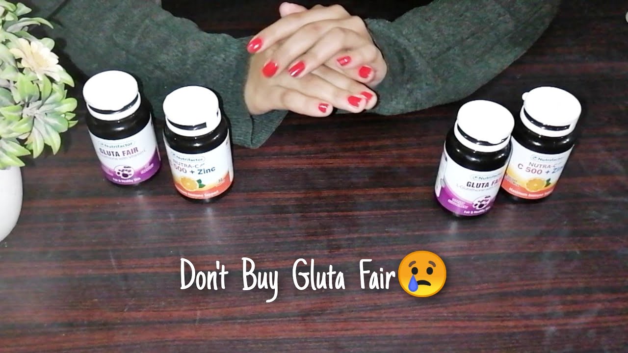 Gluta fair Nutra C | DO NOT Buy | Side effects of glutathione