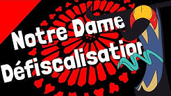 Diable Positif: Notre Dame la Défiscalisation