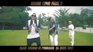 Abang long fadil 2 theme song