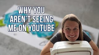 WHY You May Not Be Seeing Me on YouTube Anymore...