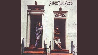 Video thumbnail of "Aztec Two-Step - So Easy"