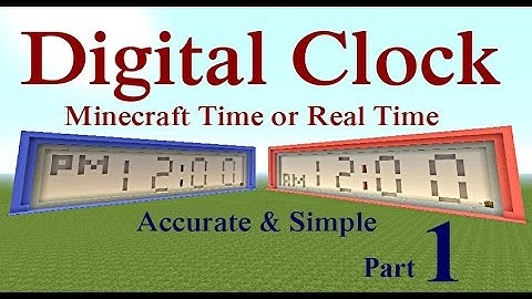 Minecraft Tutorial : Digital Clock with MC Time or Real Time Part 1