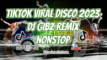 TIKTOK VIRAL NONSTOP DISCO 2023 | TIKTOK DANCE PARTY MIX 2023 | DJ GIBZ REMIX