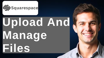 How To Upload And Manage Files On Squarespace 7.0 [2025 Guide]