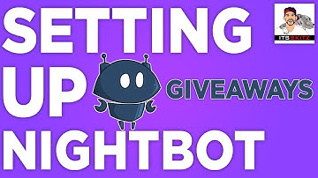 Easy Setup | NightBot w/ Twitch [GIVEAWAYS]