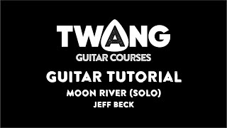 Moon River (Jeff Beck) part 3 end solo GUITAR TUTORIAL