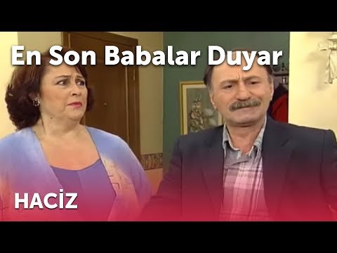 En Son Babalar Duyar - Haciz