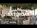 SATURDAY MORNING JAZZ: Relax Morning - Smooth Jazz & Bossa Nova Music to Chill Out