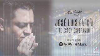 Jose Luis Garcia - Te Estoy Esperando Coming Soon