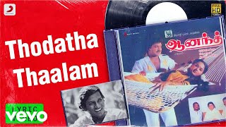Video thumbnail of "Anand - Thodatha Thaalam Lyric |Prabhu, Radha| Ilaiyaraaja"