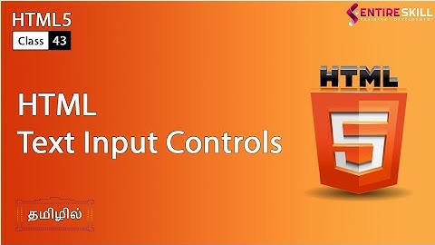 Types of Text Input Controls in HTML in TAMIL (Master Course) - Entire Skill