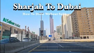 How to go Dubai without Salik | Sharjah to Dubai without Salik driving your | UAE