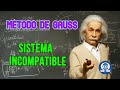 Sistema de Ecuaciones Lineales INCOMPATIBLE - Método de Gauss