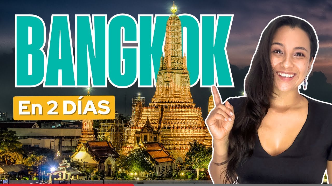 QUÉ HACER EN BANGKOK en 2 días l Guía completa Bangkok, capital de Tailandia  🇹🇭