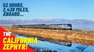 THE CALIFORNIA ZEPHYR: America’s Greatest Train! Chicago - San Francisco