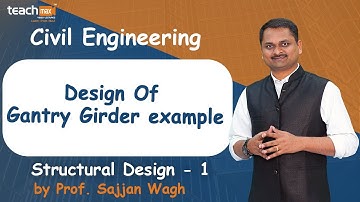 Design Of Gantry Girder example  l Structural Design-1 | Prof. Sajjan Wagh