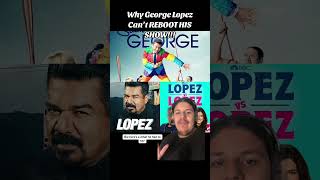 Why George Lopez CANT REBOOT his Original Show! #Shorts