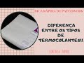 Diferença entre os tipos de termocolantes - Dica rápida com Tais H. Favero