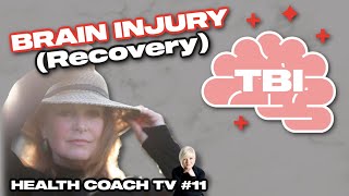 Traumatic Brain Injury Recovery Story (TBI SURVIVOR) - HCTV #11