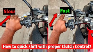 How to gearshift quickly with Proper Clutch Control technique in a motorcycle riding for new rider ?