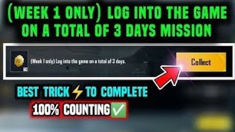 (WEEK 1 ONLY) LOG INTO THE GAME ON A TOTAL OF 3 DAYS MISSION