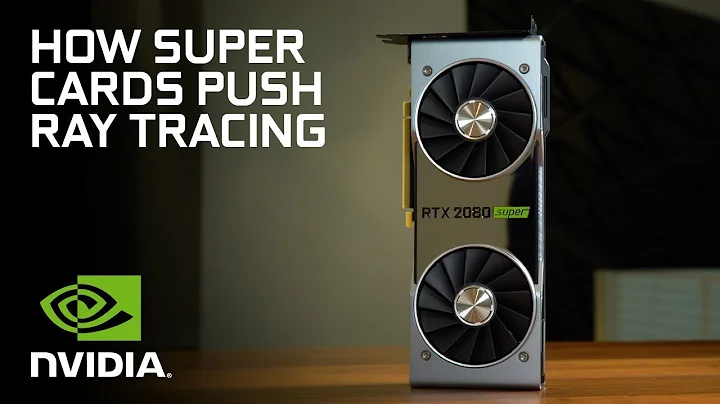 Understanding the Power of RTX SUPER GPUs - DayDayNews