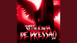 Sequência de Pressão - Super Slowed