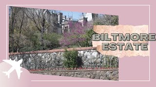 A Day at the Biltmore Estate in Spring