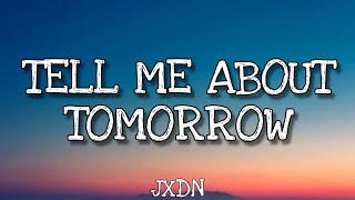 JXDN - TELL ME ABOUT TOMORROW (Lyrics) Resimi