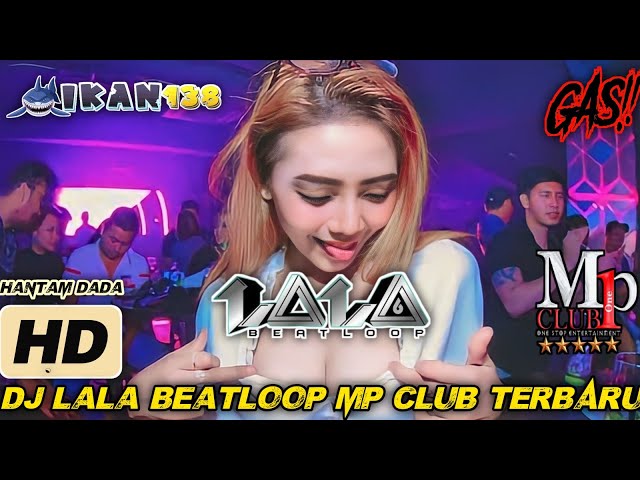 DJ LALA BEATLOOP MP CLUB TERBARU!!! (5 FEBRUARI 2024) #djviral #dj #djlalabeatloop class=